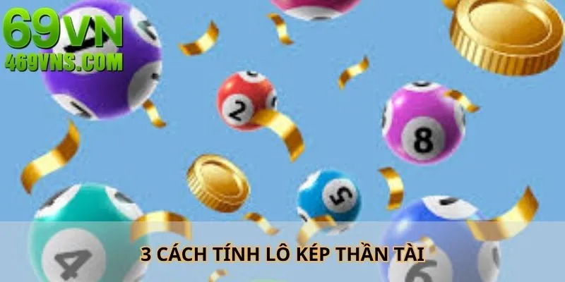 3 cách tạo lô kép thần tài hiệu quả từ chuyên gia