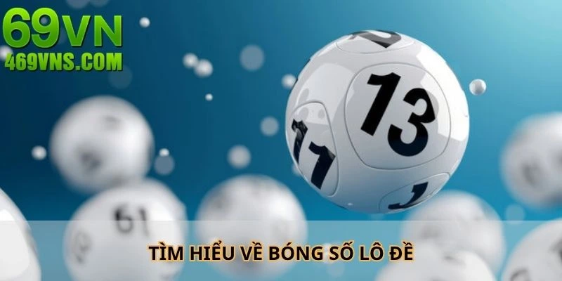 Tìm hiểu bóng số lô đề và cách tính toán