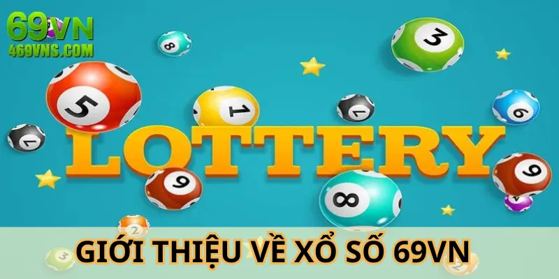 Xổ số 69VN mang đến sân chơi giải trí đa dạng